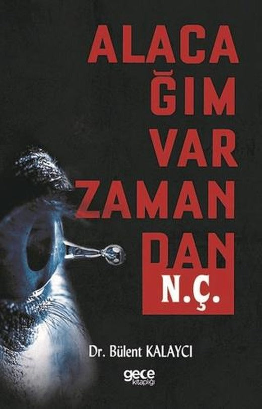 Alacağım Var Zamandan N. Ç. | Gece Kitaplığı (Ciltsiz)