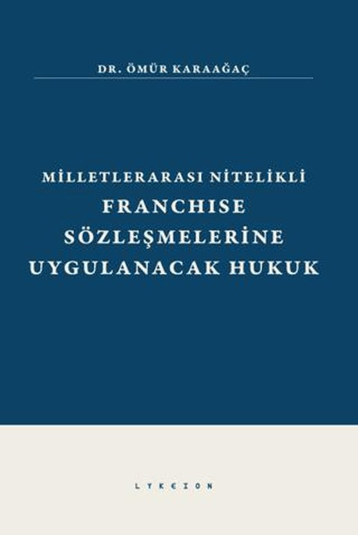 Milletlerarası Nitelikli Franchise Sözleşmelerine Uygulanacak Hukuk