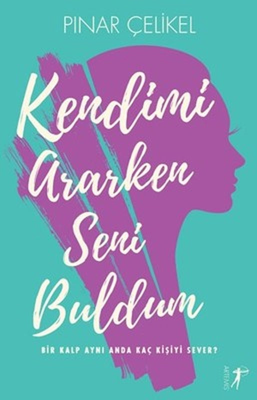 Kendimi Ararken Seni Buldum | Artemis Yayınları