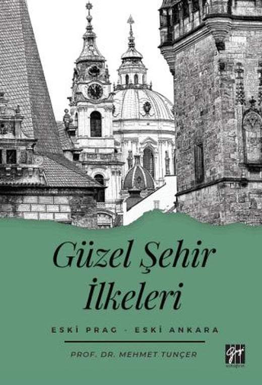 Güzel Şehir İlkeleri | Gazi Kitabevi (Ciltsiz)