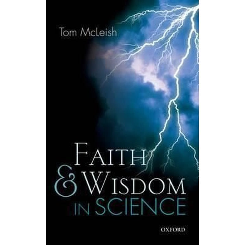 Faith and Wisdom in Science | Oxford University Press