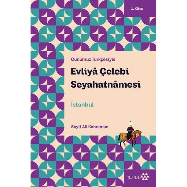 Evliya Çelebi Seyahatnamesi - Günümüz Türkçesiyle 1. Kitap | Yeditepe Yayınevi (İnce Kapak)