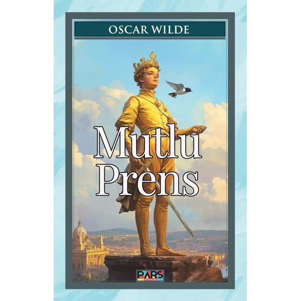 Mutlu Prens | Pars Yayınları (İnce Kapak)