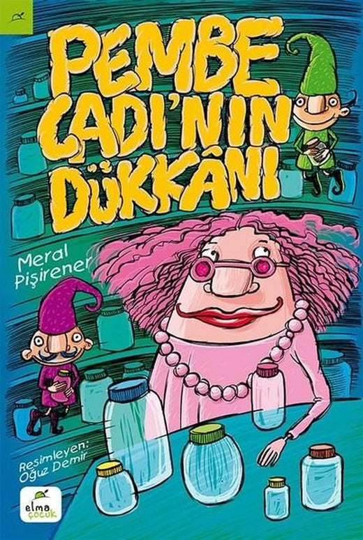 Pembe Cadı'nın Dükkanı | Elma Yayınevi (İnce Kapak)