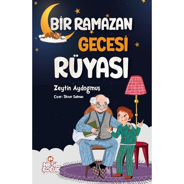 Bir Ramazan Gecesi Rüyası | Nesil Çocuk Yayınları (İnce Kapak )