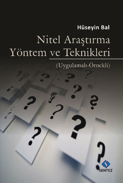 Nitel Araştırma Yöntem ve Teknikleri | Sentez Yayıncılık