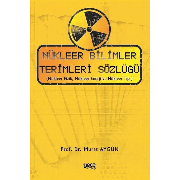 Nükleer Bilimler Terimleri Sözlüğü | Gece Kitaplığı