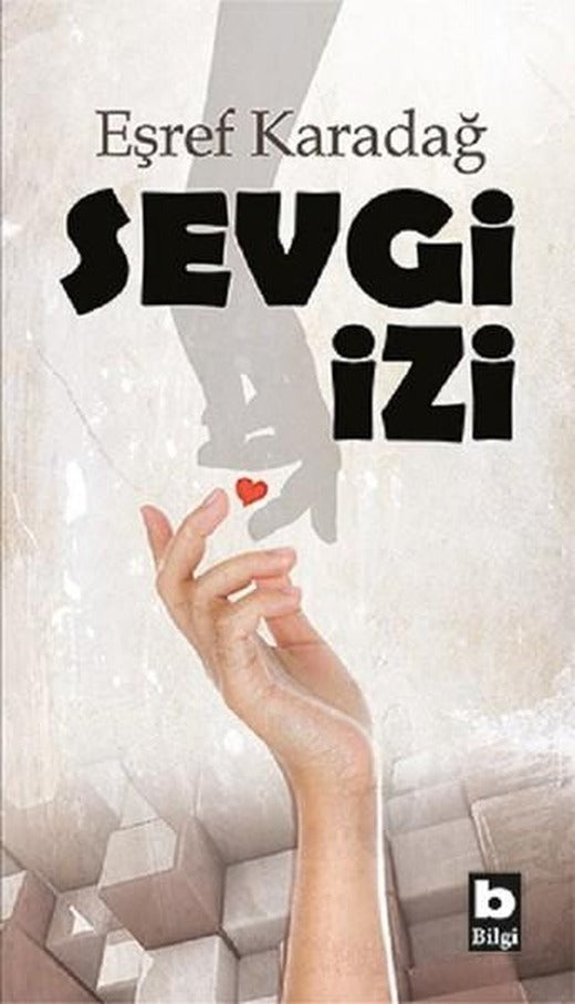 Sevgi İzi | Bilgi Yayınevi (İnce Kapak)