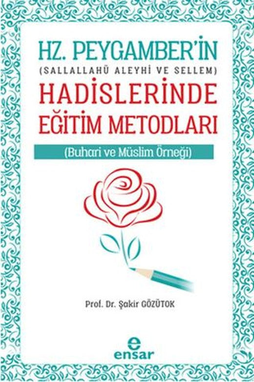 Hz. Peygamberin Hadislerinde Eğitim Metodları