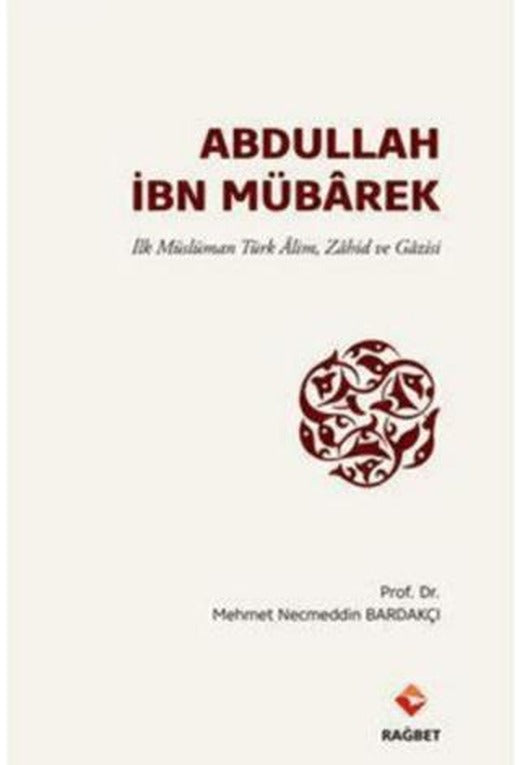 Abdullah İbn Mübarek | Rağbet Yayınları (Ciltsiz)