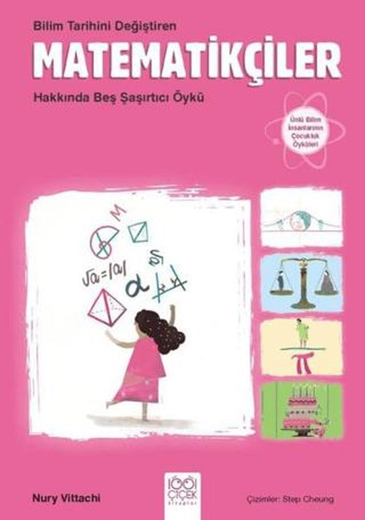 Bilim Tarihini Değiştiren Matematikçiler Hakkında Beş Şaşırtıcı Öykü | 1001 Çiçek Kitaplar (Ciltsiz)
