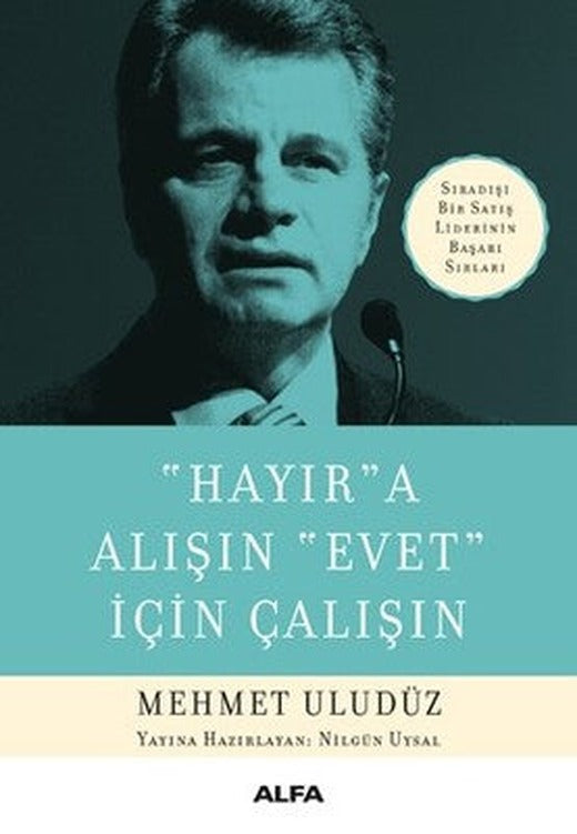Hayıra Alışın Evet İçin Çalışın | Alfa Yayınları