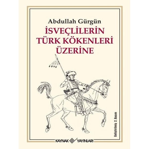 İsveçlilerin Türk Kökenleri Üzerine | Kaynak Yayınları - Araştırma - İnceleme Dizisi (İnce Kapak)
