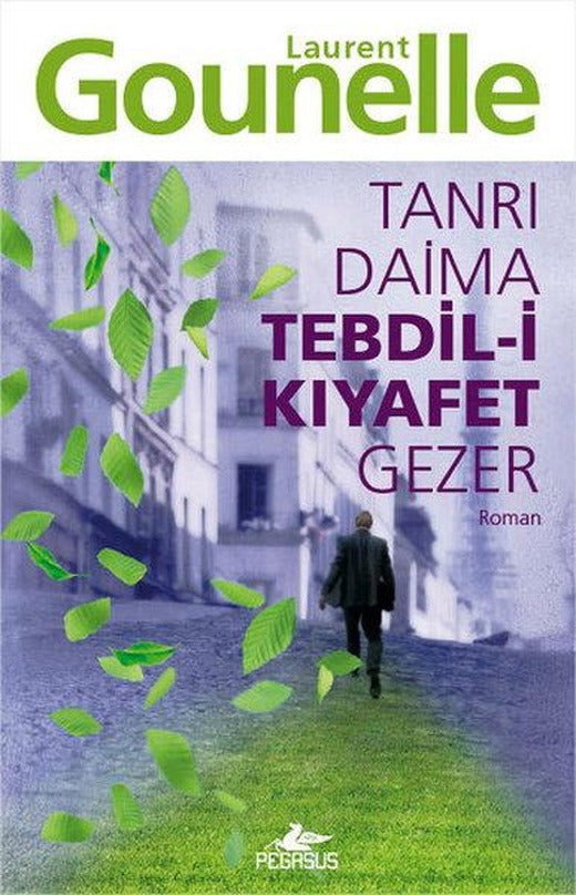 Tanrı Daima Tebdil-i Kıyafet Gezer | Pegasus (İnce Kapak)