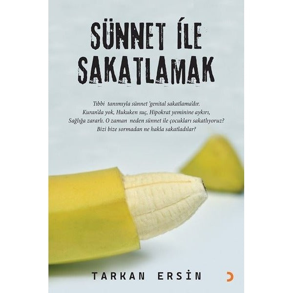 Sünnet İle Sakatlamak | Cinius (İnce Kapak)