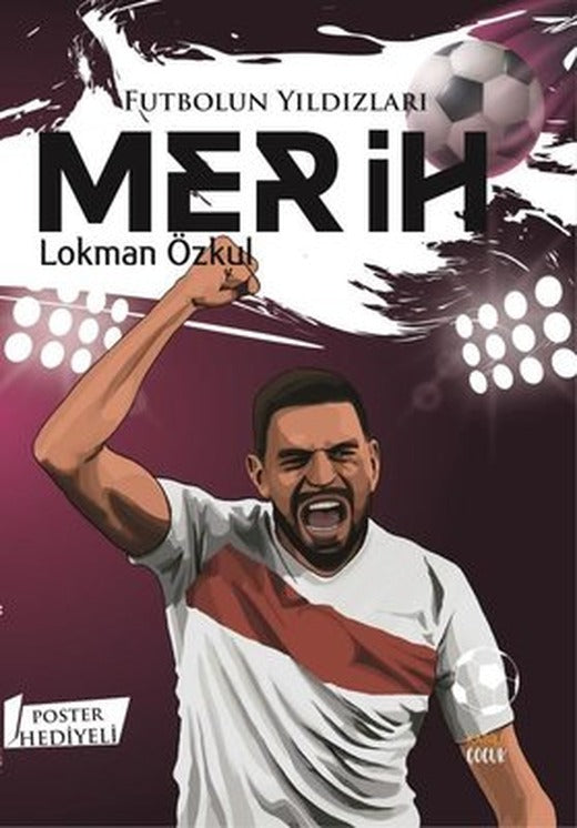 Futbolun Yıldızları: Merih - Poster Hediyeli | Kabile Çocuk (İnce Kapak )