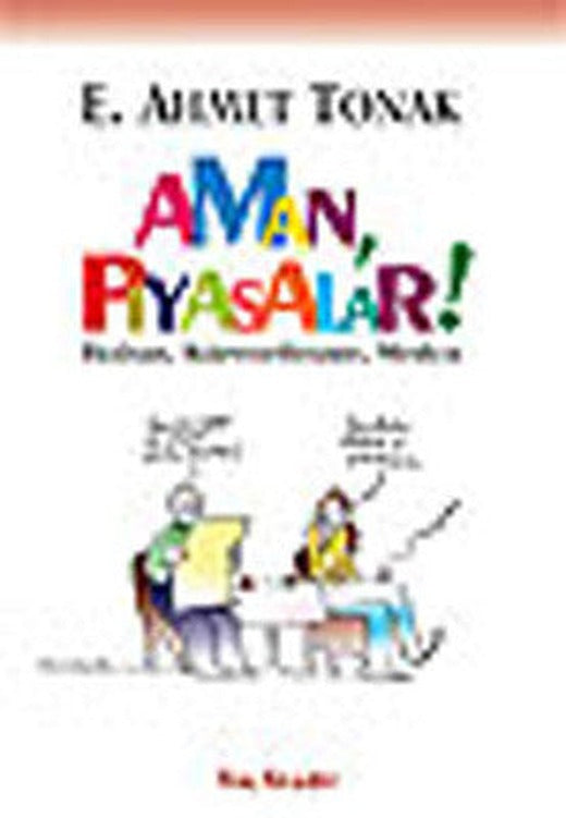 Aman Piyasalar! İktisatKüreselleşmeMedya | Kalkedon