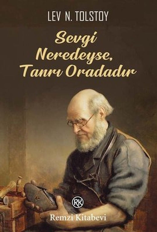 Sevgi Neredeyse Tanrı Oradadır | Remzi Kitabevi