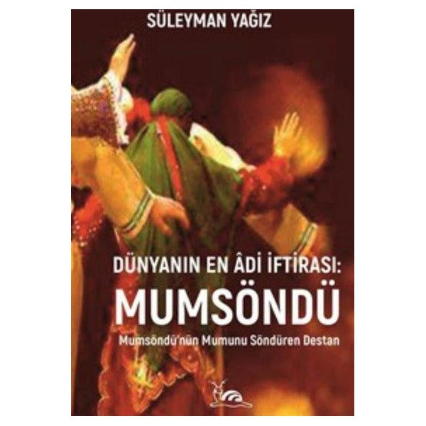 Dünyanın En Âdi İftirası: Mumsöndü