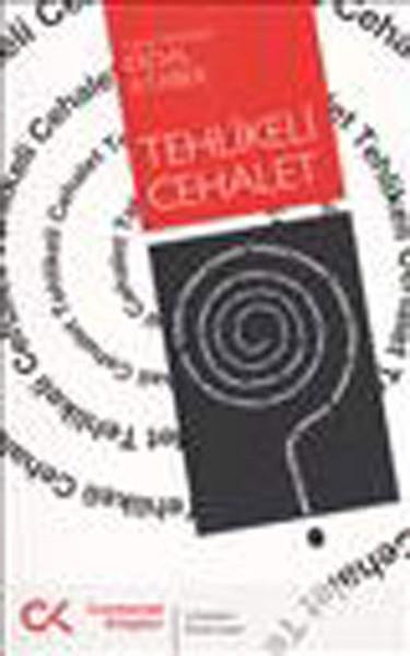 Tehlikeli Cehalet | Cumhuriyet Kitapları (İnce Kapak) - Resim 1