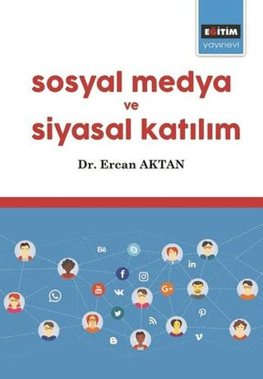 Sosyal Medya ve Siyasal Katılım | Eğitim Yayınevi - Bilimsel Eserler (Ciltsiz)