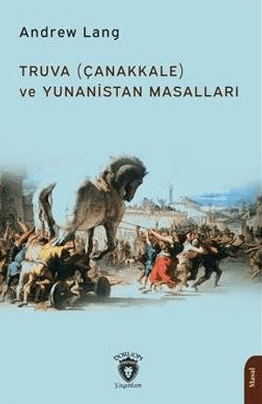 Truva (Çanakkale) ve Yunanistan Masalları | Dorlion Yayınları (Ciltsiz)
