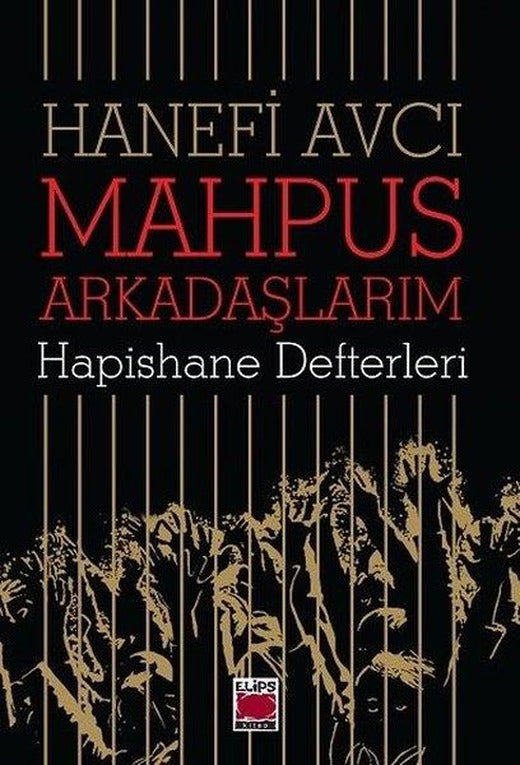 Mahpus Arkadaşlarım-Hapishane Defterleri | Elips Kitapları (İnce Kapak)