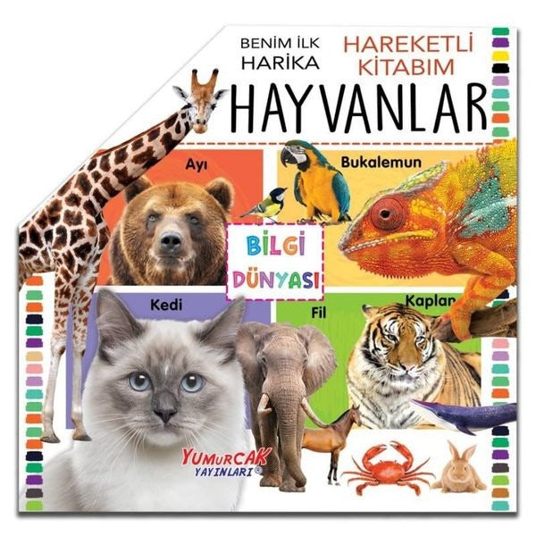 Harika Hayvanlar - Benim İlk Hareketli Kitabım | Yumurcak Yayınları