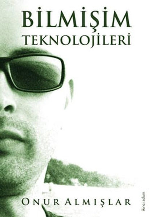 Bilmişim Teknolojileri | İkinci Adam Yayınları (İnce Kapak)