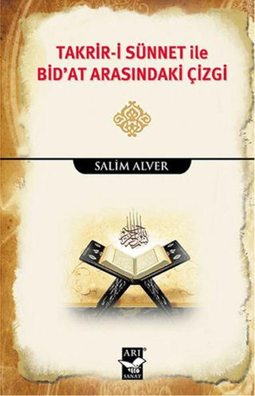 Takrir-i Sünnet İle Bid'at Arasındaki Çizgi | Arı Sanat Yayınevi (Ciltsiz)