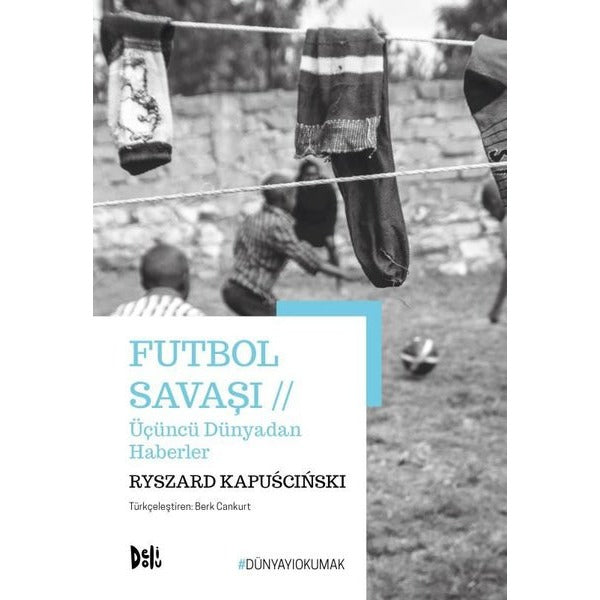 Futbol Savaşı - Üçüncü Dünyadan Haberler | DeliDolu (İnce Kapak)