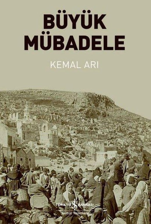 Büyük Mübadele | İş Bankası Kültür Yayınları (İnce Kapak)