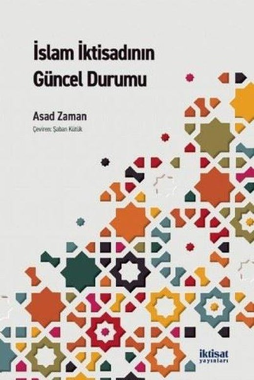 İslam İktisadının Güncel Durumu | İktisat Yayınları (İnce Kapak)