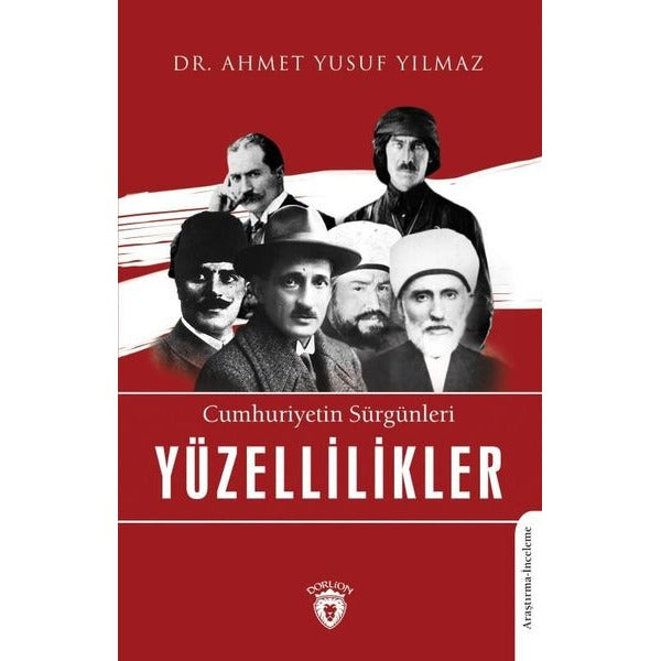 Cumhuriyetin Sürgünleri Yüzellilikler | Dorlion Yayınları (Ciltsiz)