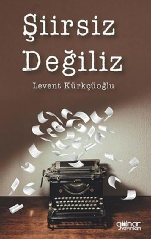 Şiirsiz Değiliz | Gülnar Yayınları