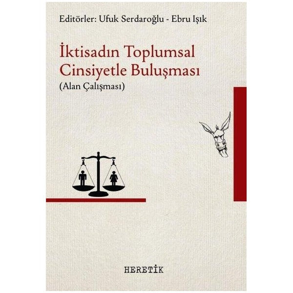 İktisadın Toplumsal Cinsiyetle Buluşması - Alan Çalışması | Heretik Yayıncılık