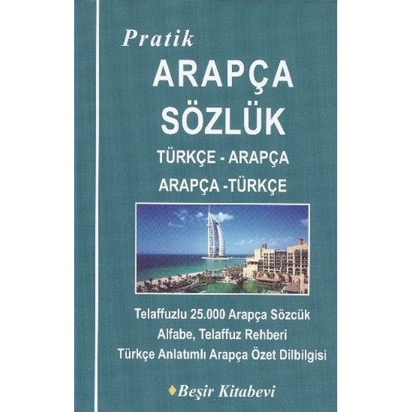 Pratik Türkçe-Arapça - Arapça-Türkçe Sözlük | Beşir Kitabevi (Ciltsiz)