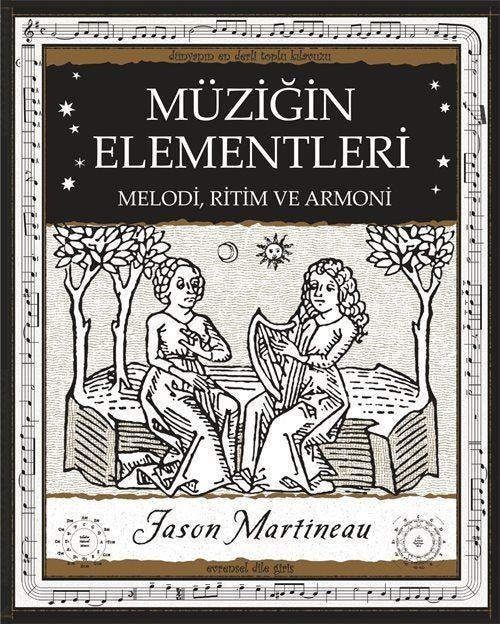 Müziğin Elementleri - Melodi Ritim ve Armoni | A7 Kitap (İnce Kapak)