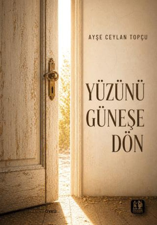 Yüzünü Güneşe Dön