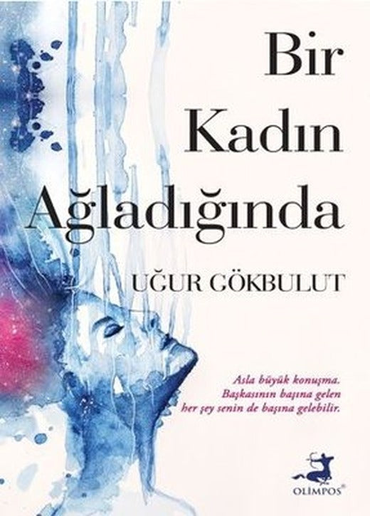 Bir Kadın Ağladığında | Olimpos Yayınları