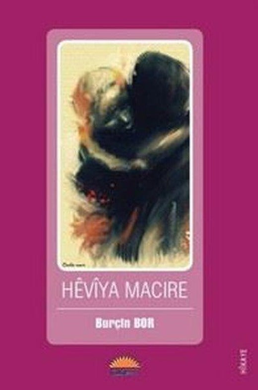 Heviya Macire | Roşna Yayınları (İnce Kapak)