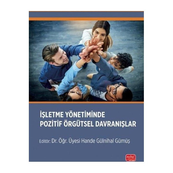 İşletme Yönetiminde Pozitif Örgütsel Davranışlar | Nobel Bilimsel Eserler (İnce Kapak)