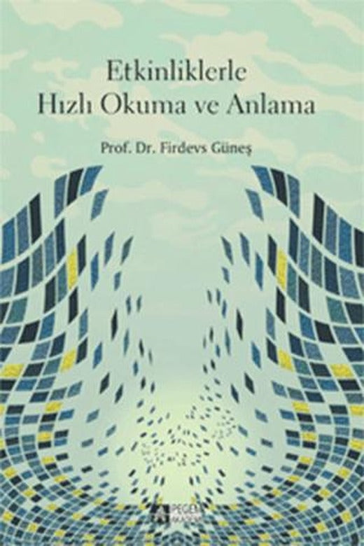 Etkinliklerle Hızlı Okuma ve Anlama | Pegem Akademi Yayıncılık (Ciltsiz)