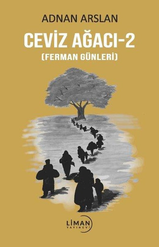 Ceviz Ağacı 2 - Ferman Günleri | Liman Yayınevi (İnce Kapak)