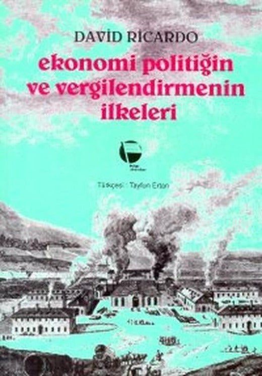 Ekonomi Politiğin ve Vergilendirmenin İlkeleri | Belge Yayınları - Kuramsal ve Siyasal İncelemeler Dizisi (İnce Kapak)