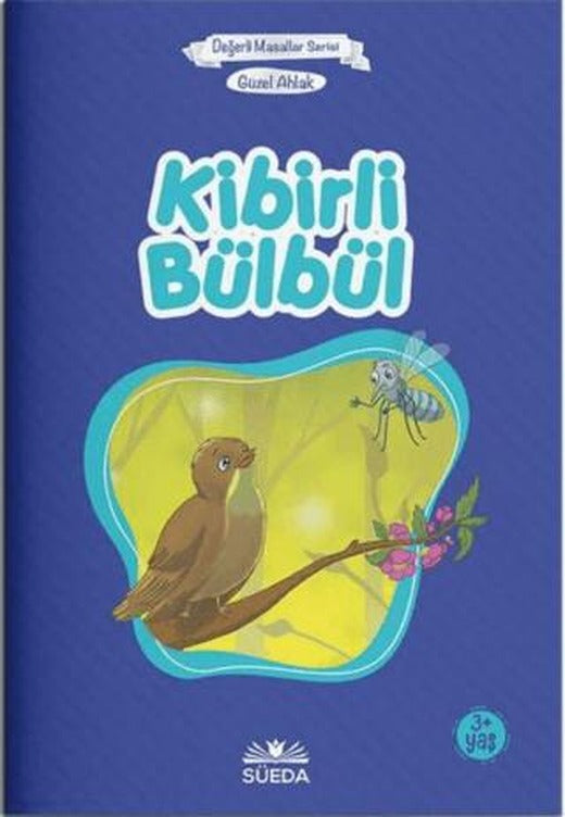 Kibirli Bülbül - Güzel Ahlak | Süeda Basım Yayın (Ciltsiz)