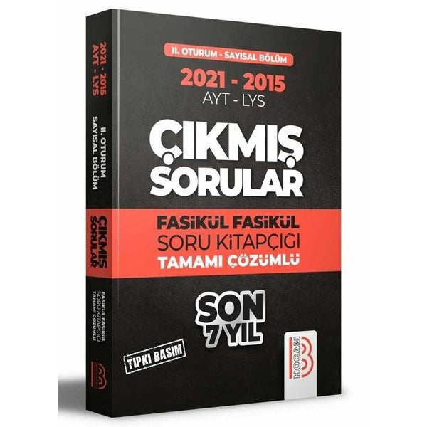 2015-2021 YKS 2. Oturum Sayısal Bölüm Son 7 Yıl Tıpkı Basım Fasikül Fasikül Çıkmış Sorular | Benim Hocam Yayınları (İnce Kapak)