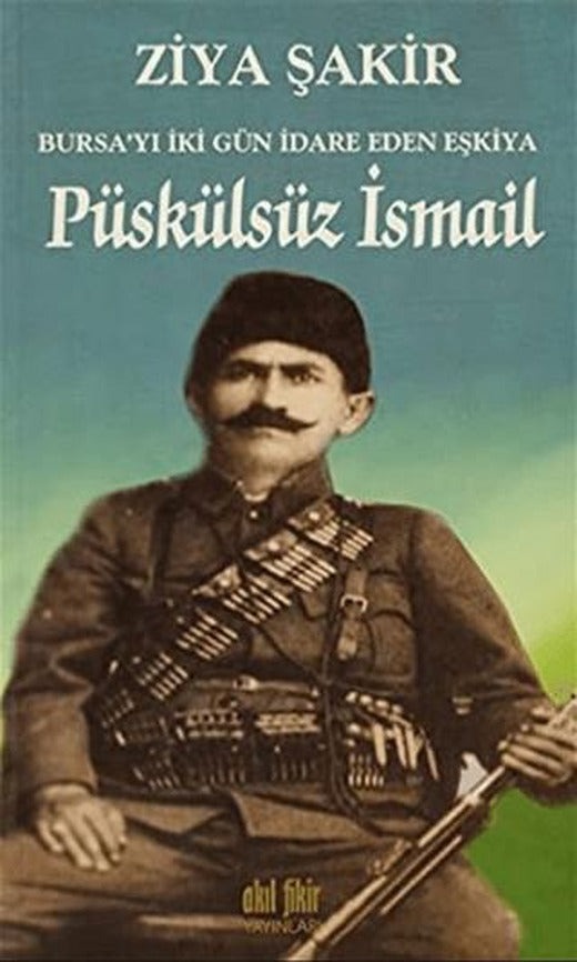 Püskülsüz İsmail | Akıl Fikir Yayınları (Ciltsiz)