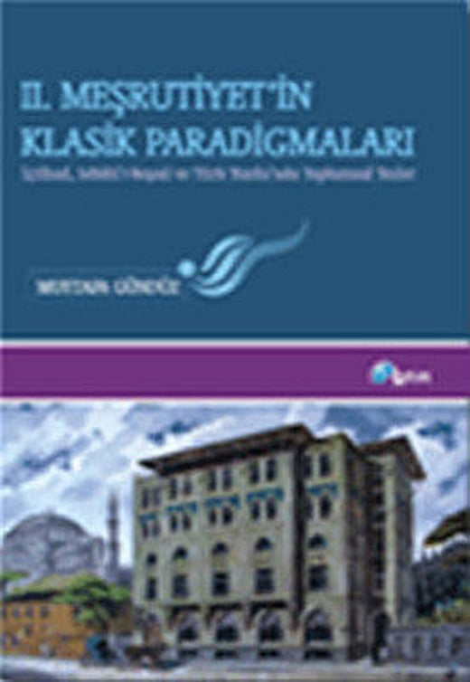 2. Meşrutiyet'in Klasik Paradigmaları | Lotus Yayınları