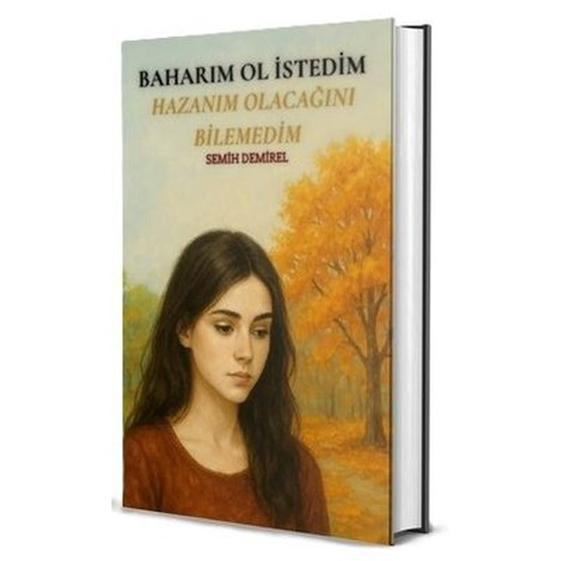 Baharım Ol İstedim Hazanım Olacağını Bilemedim | Dionysos Yayın Group (İnce Kapak)